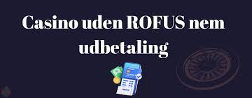 Casino uden ROFUS Oplev Spilglede Uden Begrænsninger Casino uden ROFUS Oplev Spilglede Uden Begrænsninger